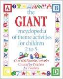 The GIANT Encyclopedia of Theme Activities for Childre: Over 600 