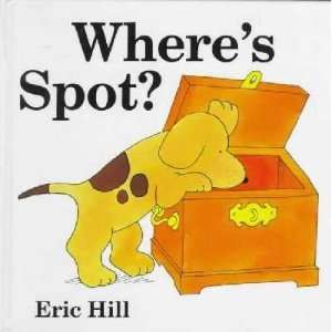  Wheres Spot? Eric Hill Books
