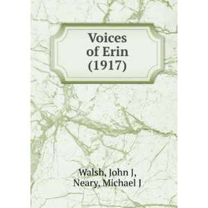   of Erin (1917) (9781275368224) John J, Neary, Michael J Walsh Books