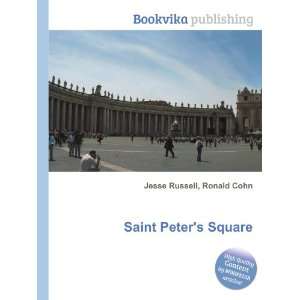 Saint Peters Square: Ronald Cohn Jesse Russell:  Books