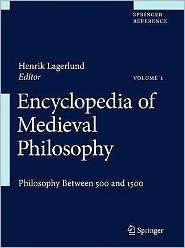 Encyclopedia of Medieval Philosophy Philosophy between 500 and 1500 