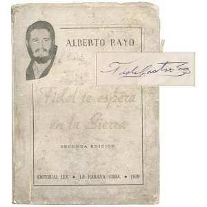    Fidel te Espera en la Sierra Fidel). BAYO, Alberto (CASTRO Books