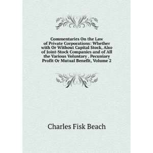   Profit Or Mutual Benefit, Volume 2 Charles Fisk Beach Books