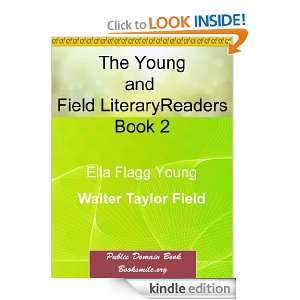 The Young and Field Literary Readers, Book 2 Ella Flagg Young, Walter 