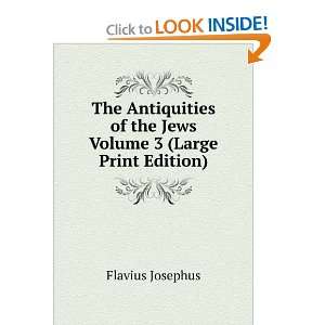   of the Jews Volume 3 (Large Print Edition) Flavius Josephus Books