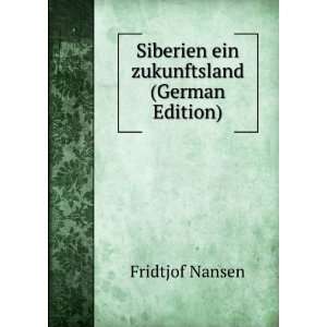   zukunftsland (German Edition) (9785877274938) Fridtjof Nansen Books