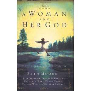   Woman and Her God (Extraordinary Women) [Hardcover]: Beth Moore: Books