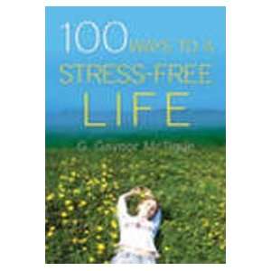   100 Ways to a Stress Free Life (9788179921685) Gaynor G. Tigue Books