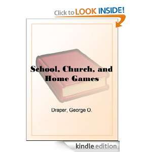   , Church, and Home Games George O. Draper  Kindle Store