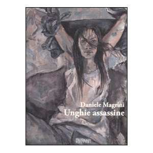  Unghie assassine (9788880243205) Daniele Magrini Books