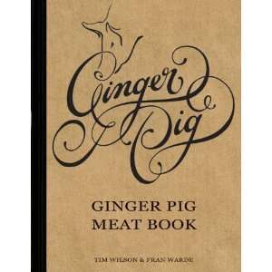    Ginger Pig Ginger Pig Meat Book [Hardcover] Tim Wilson Books
