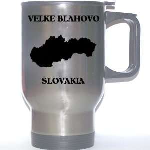  Slovakia   VELKE BLAHOVO Stainless Steel Mug Everything 
