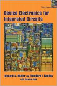 Device Electronics for Integrated Circuits, (0471593982), Richard S 