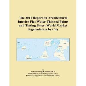 The 2011 Report on Architectural Interior Flat Water Thinned Paints 