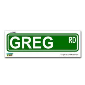  Greg Street Road Sign   8.25 X 2.0 Size   Name Window 