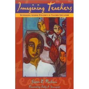  Imagining Teachers [Textbook Binding] Gustavo E. Fischman Books