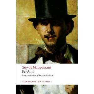   Ami (Oxford Worlds Classics) [Paperback]: Guy de Maupassant: Books