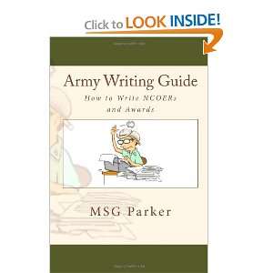  Army Writing Guide How to Write NCOERs and Awards 