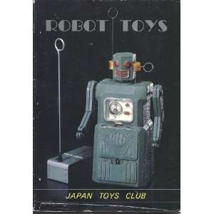  Robot Toys by Japan Toys Club Japan Toys Club Books