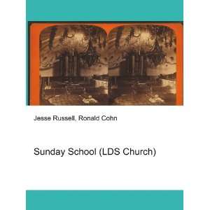    Sunday School (LDS Church) Ronald Cohn Jesse Russell Books