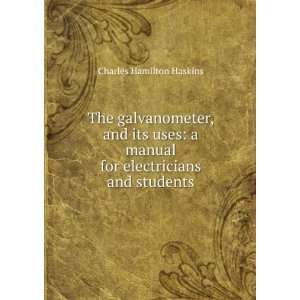   manual for electricians and students Charles Hamilton Haskins Books