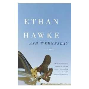 Ash Wednesday Ethan Hawke  Books