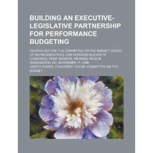 executive legislative partnership for performance budgeting hearing 