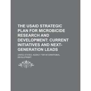  The USAID strategic plan for microbicide research and 