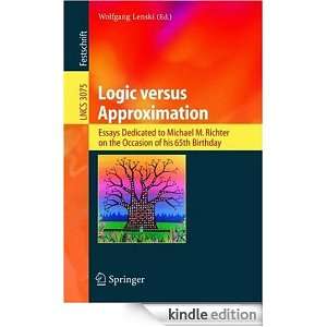 Logic versus Approximation Essays Dedicated to Michael M. Richter on 