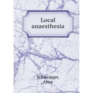  Local anaesthesia Artur Schlesinger Books