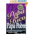 Papa Rico, Papa Pobre: Lo Que Ensenan los Ricos a Sus Hijos Sobre el 