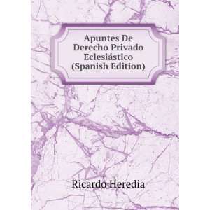   Privado EclesiÃ¡stico (Spanish Edition) Ricardo Heredia Books