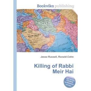  Killing of Rabbi Meir Hai Ronald Cohn Jesse Russell 