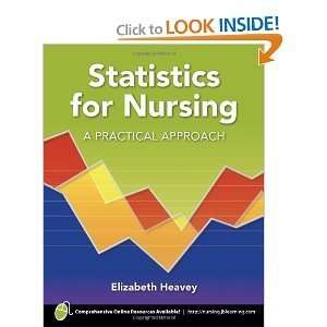 StatisticsFor NursingA Practical Approach byHeavey Heavey  