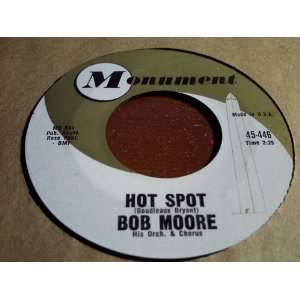  hot spot (MONUMENT 446  45 single vinyl record) BOB MOORE 