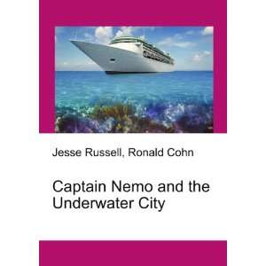  Captain Nemo and the Underwater City Ronald Cohn Jesse 