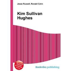  Kim Sullivan Hughes: Ronald Cohn Jesse Russell: Books