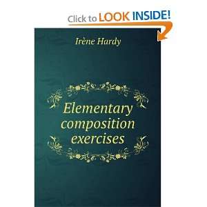 Elementary composition exercises IrÃ¨ne Hardy Books