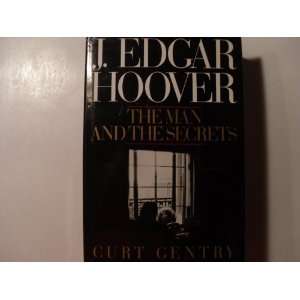  J. Edgar Hoover: The Man and the Secrets [Hardcover]: Curt 