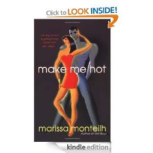 Make Me Hot Marissa Monteilh  Kindle Store