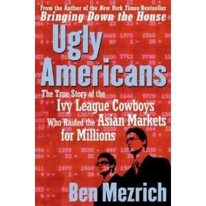  Ugly Americans  The True Story of the Ivy League Cowboys 