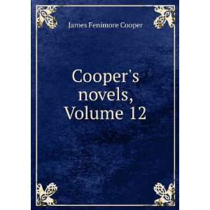  Coopers novels, Volume 12 James Fenimore Cooper Books