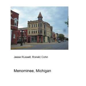  Menominee, Michigan Ronald Cohn Jesse Russell Books