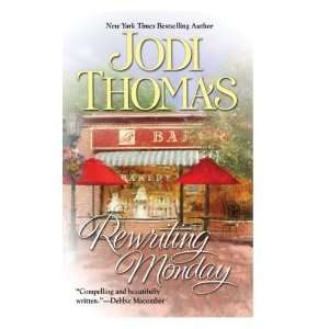    Rewriting Monday [Mass Market Paperback] Jodi Thomas Books