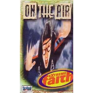  Extreme Faith (On the Air) VHS 