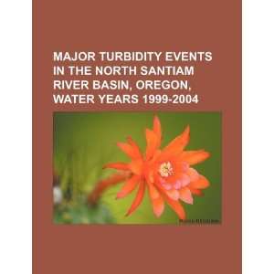  Major turbidity events in the North Santiam River basin 