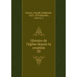  Histoire de lÃ©glise depuis la creation. 20 Joseph 