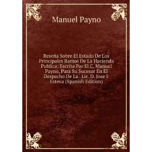   De La . Lic. D. Jose I. Esteva (Spanish Edition): Manuel Payno: Books