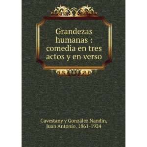    Juan Antonio, 1861 1924 Cavestany y GonzÃ¡lez NandÃ­n Books