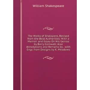   by . with Engr. from Designs by K. Meadows: William Shakespeare: Books